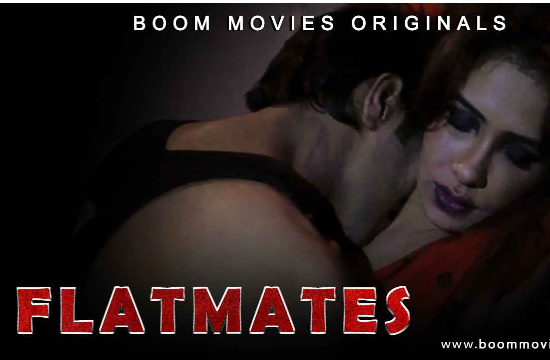 Flatmates (2020) UNRATED Hindi Hot Film Boom Movies