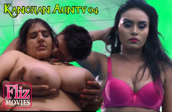 Kanchan Aunty S01 E04 (2020) UNRATED Hindi Hot Web Series – NueFliks Movies