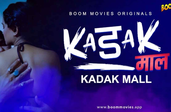 KADAK MALL (2021) UNRATED Hindi Hot Film Boom Movies