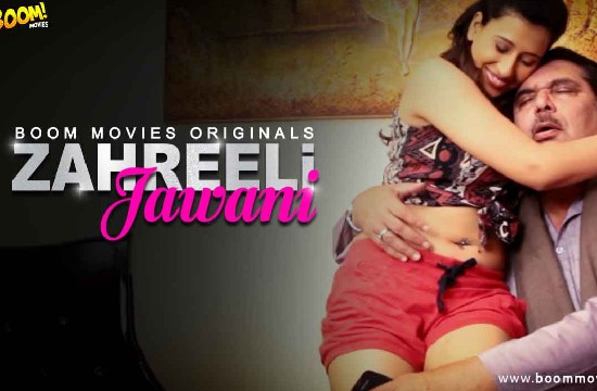 Zaheerili Jawani (2020) UNRATED Hindi Hot Film – Boom Movies