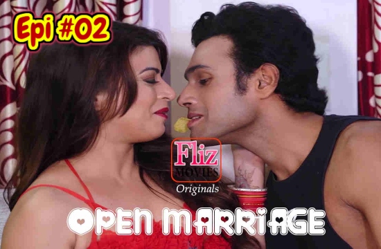 Open Marriage S01 E02 (2020) Hindi Hot Web Series