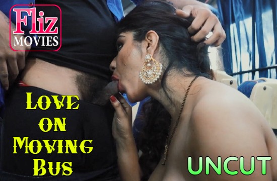 Love on Moving Bus S01 E02 (2021) UNCUT Hindi Hot Web Series