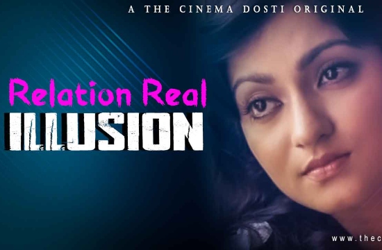 Relationships Real Illusion (2021) Hindi Hot Short Film