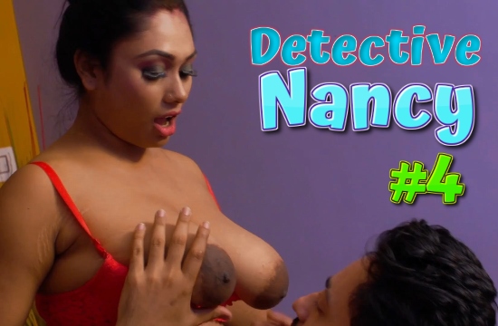 Detective Nancy S01 E04 (2021) Hindi Hot Web Series
