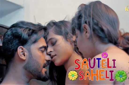 Sauteli Saheli (2021) Hindi Hot Web Series