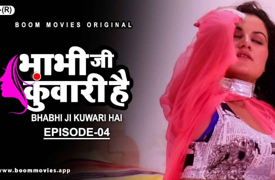 Bhabhiji Kuwari Hai S01 E04 (2021) Hindi Hot Web Series