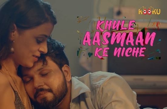 Khule Aasman Ke Niche (2021) Hindi Hot Web Series
