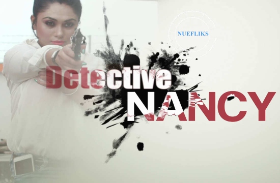 Detective Nancy S01 E03 (2021) Hindi Hot Web Series