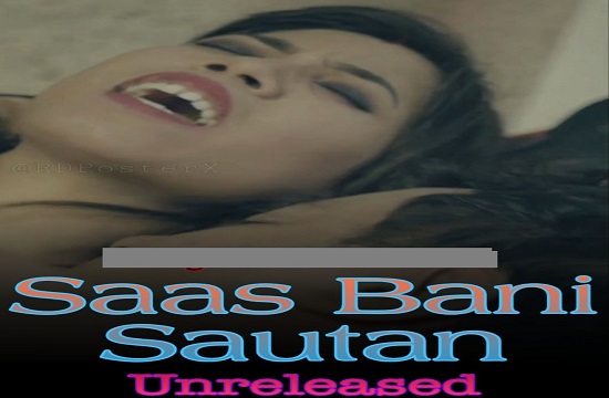 Saas Bani Sautan (2020) Unreleased Hindi Short Film