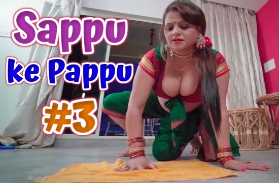 Sappu Ke Pappu 3 (2020) UNRATED Hindi Short Film