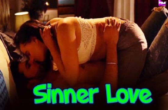 18+ Sinner Love (2021) UNCUT Hindi Hot Short Film