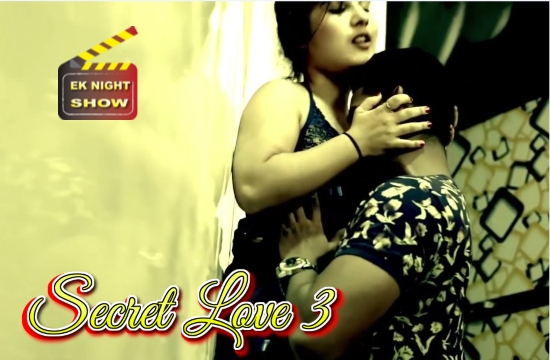 Secret Love S01 E03 (2020) UNRATED Hindi Hot Web Series