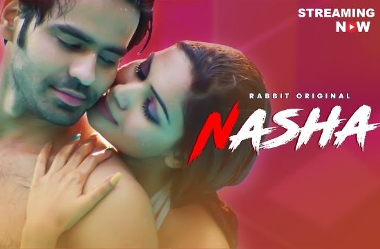 Nasha (2021) Hindi Hot Web Series