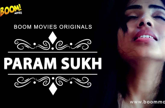 18+ Paramsukh (2020) UNRATED Hindi Hot Short Film