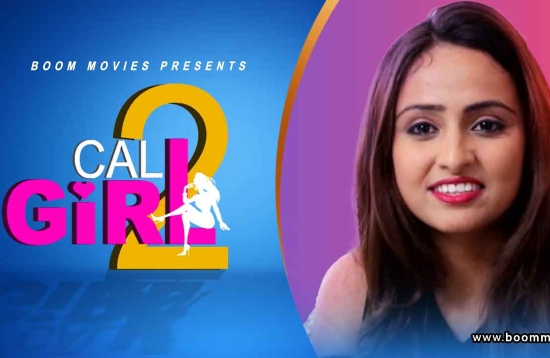 18+ Call Girl 2 (2021) Hindi Hot Short Film