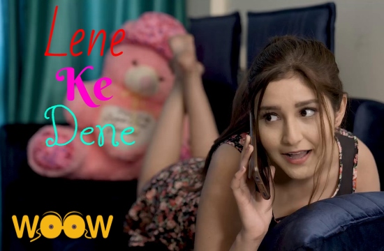 18+ Lene Ke Dene (2021) Hindi Hot Short Film