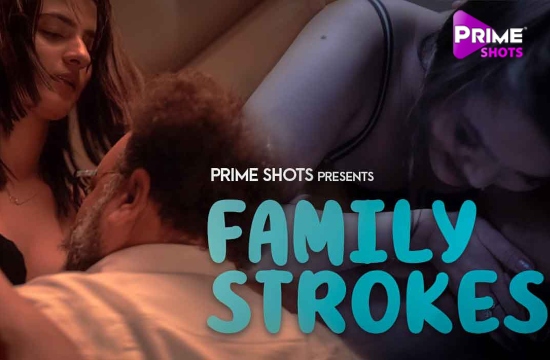 18+ Family Strokess (2021) Hindi Hot Short Film