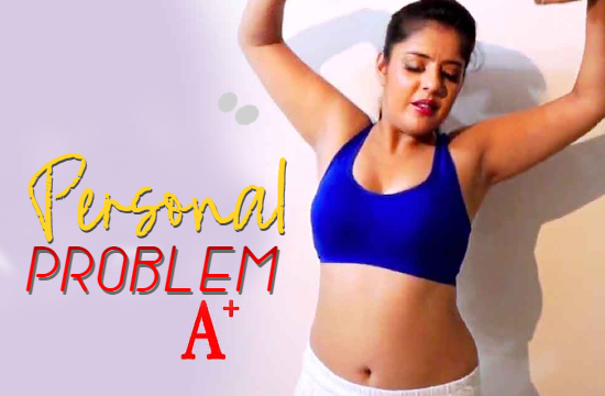 18+ Personal Problem (2021) Hindi Short Film