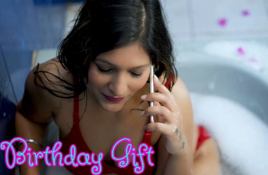 18+ Birthday Gift (2021) Hindi Hot Short Film