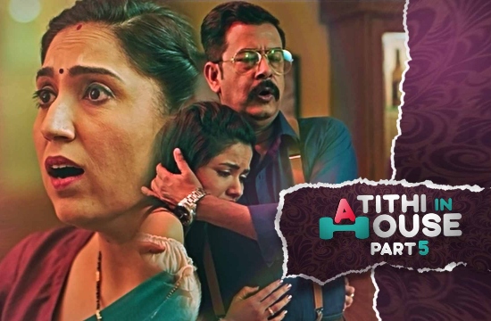 18+ Atithi In House Part 5 (2021) Hindi Hot Web Series