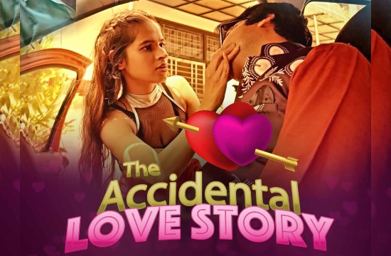 18+ The Accidental Love Story (2021) Hindi Hot Web Series