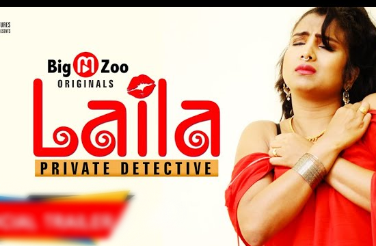 18+ Laila Private Detective (2021) Hindi Hot Web Series