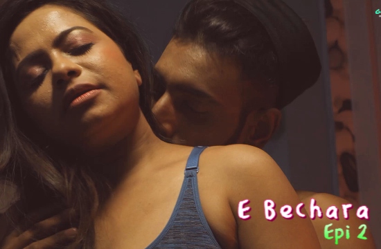 18+ E Bechara S01 E02 (2020) Hindi Hot Web Series
