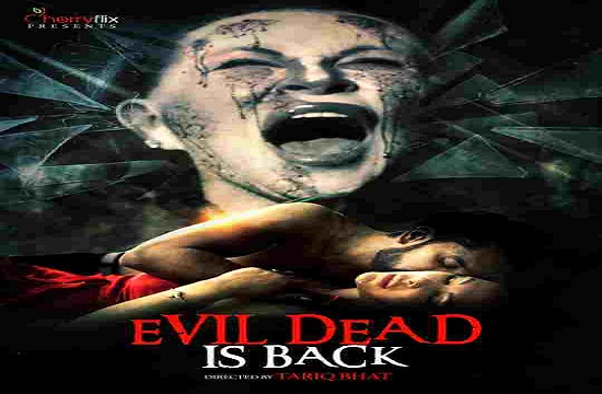 18+ Evil Dead Is Back (2021) Original Hindi Short Film