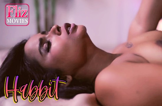 18+ Habbit S01 E02 (2021) Hindi Hot Web Series