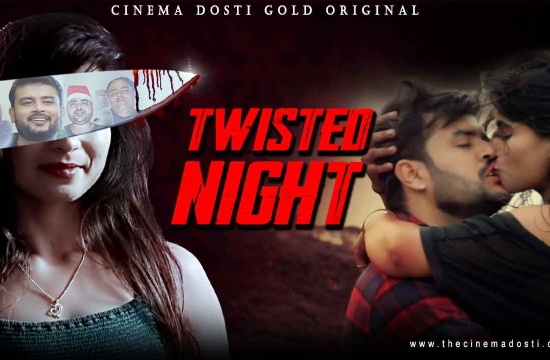 18+ Twisted Night (2021) Hindi Hot Short Film