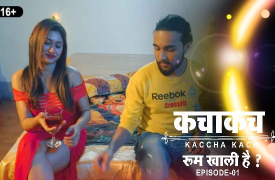 18+ Kaccha Kach S01 E01 (2021) Hindi Hot Web Series