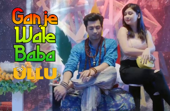 18+ Ganje Wale Baba (2021) Hindi Hot Web Series