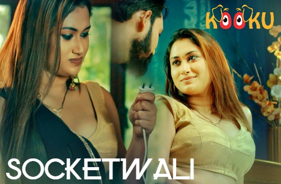18+ SocketWali (2021) Hindi Hot Web Series