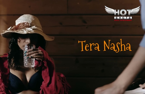 18+ Tera Nasha (2021) Hindi Hot Short Film