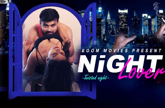 18+ Night Lover (2021) Hindi Short Film