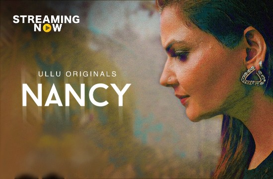 18+ Nancy (2021) Hindi Web Series UllU Original