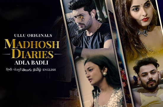18+ Madhosh Diaries (Adla Badli) (2021) Hindi Short Film UllU Originals