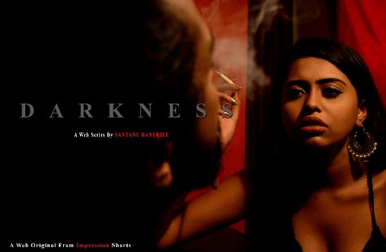 18+ Darkness (2021) Bengali Short Film