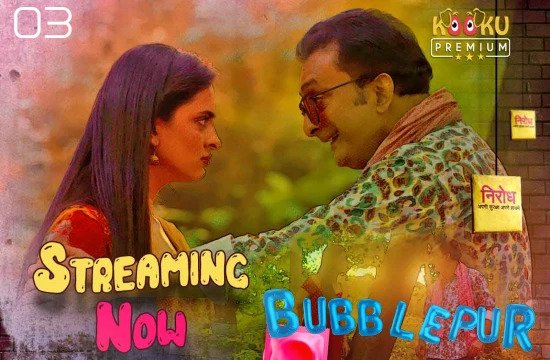 18+ Bubblepur P03 (2021) Hindi Hot Web Series KooKu