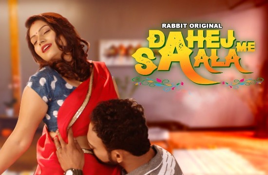 +18 Dahej Me Saala (2021) Hindi Hot Web Series RabbitMovie