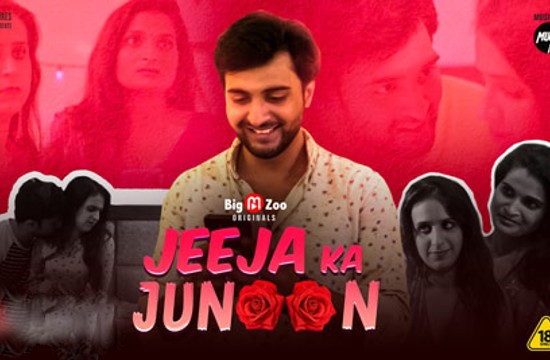 18+ Jeeja Ka Junoon (2021) Hindi Hot Web Series BigMovieZoo