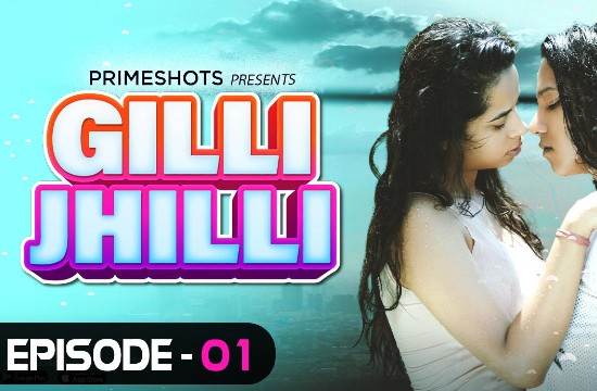 18+ Gilli Jhilli S01 E01 (2021) Hindi Hot Web Series PrimeShots