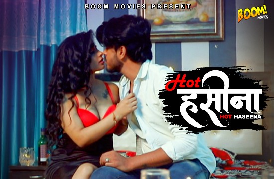 18+ Hot Haseena (2021) Hindi Hot Short Film BoomMovies
