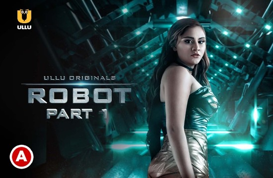 Robot P01 (2021) Hindi Hot Web Series UllU