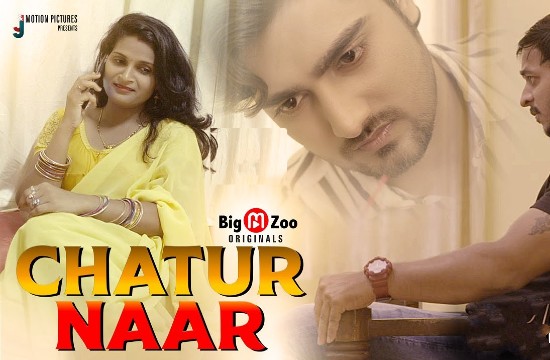 Chatur Naar (2021) Hindi Hot Web Series BigMovieZoo