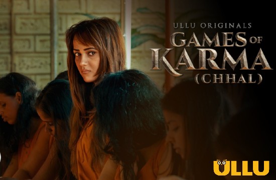 +18 Games Of Karma (Chhal) (2022) Hindi Short Film UllU