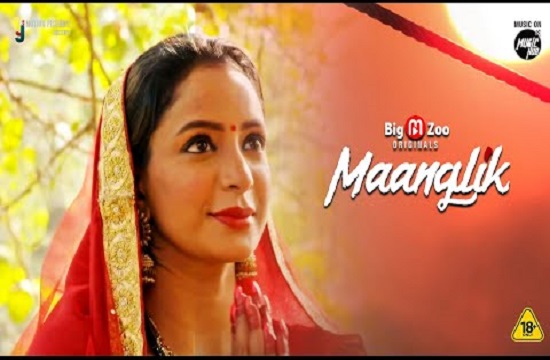 Maanglik (2022) S01 Hindi Hot Web Series BigMovieZoo