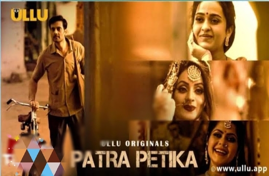 Patra Petika Part 1 (2022) S01 Hindi Web Series Ullu