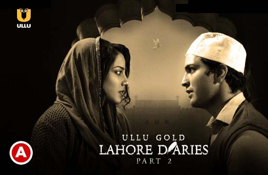 Lahore Diaries P02 (2022) Hindi Hot Web Series UllU