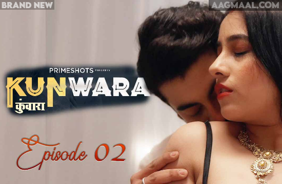 Kunwara (2022) S01E02 Hindi Web Series PrimeShots